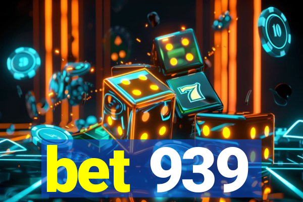 bet 939